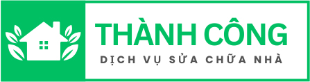 Sửa chữa nhà Thành Công