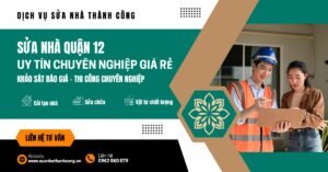 Sửa Nhà Quận 12 - Dịch Vụ Sửa Nhà Thành Công